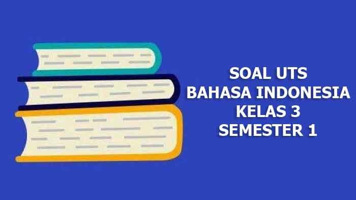 Contoh soal uas tema 3 kelas 1 sd semester 1