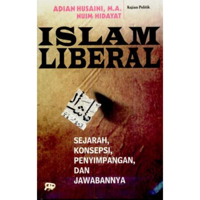 Islam liberal sejarah konsepsi penyimpangan dan jawabannya