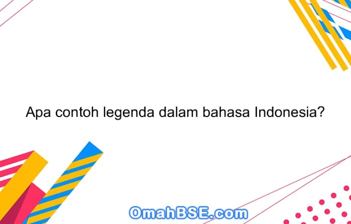 Legend artinya dalam bahasa indonesia