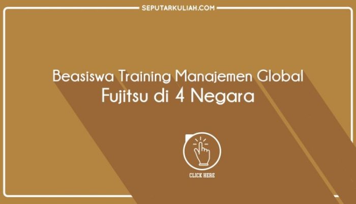 Beasiswa training manajemen global fujitsu di 4 negara