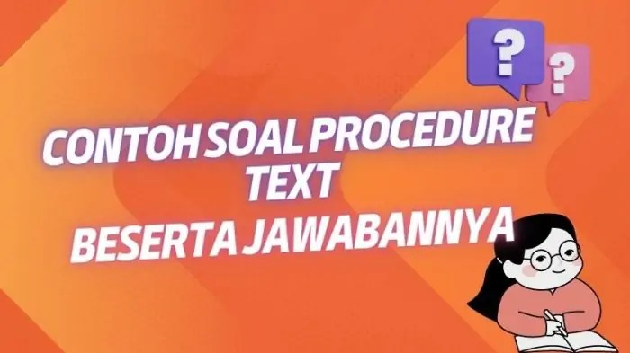 Soal bahasa inggris tentang procedure text