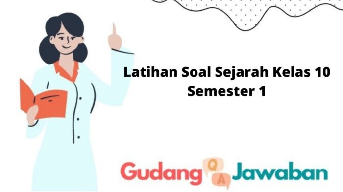 Soal sejarah kelas 10 semester 1 kurikulum 2013