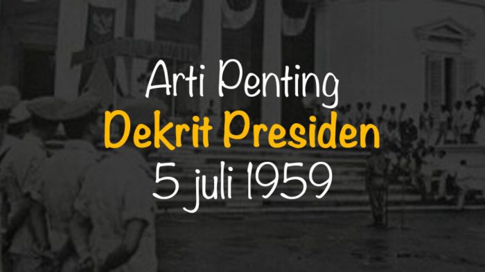 Presiden dekrit 1959 belakang latar tujuan terlengkap isi dampak