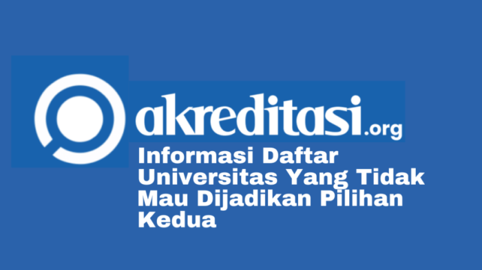 Universitas yang tidak mau dijadikan pilihan kedua