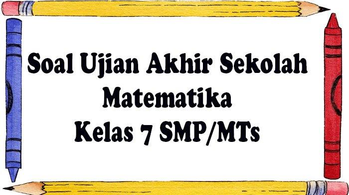 Soal uts matematika kelas 7 semester 2 ktsp