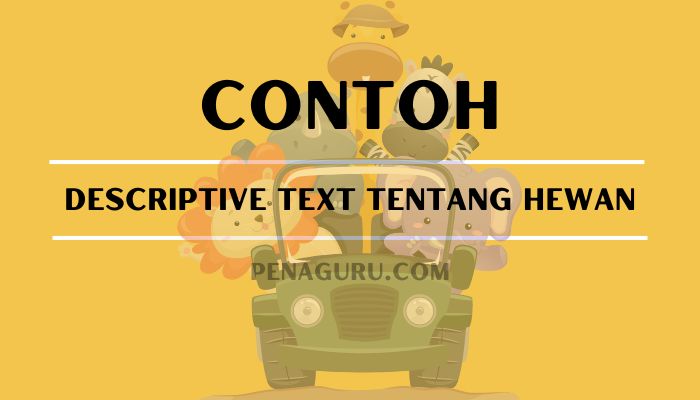 Contoh descriptive text bahasa inggris tentang hewan dan terjemahannya