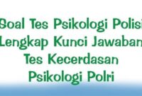 Contoh soal tes psikologi polri dan jawabannya