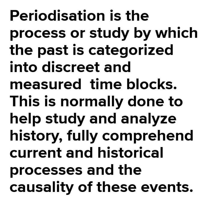 Periodisasi merupakan komponen penting dalam sebuah tulisan sejarah