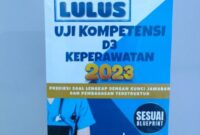 Contoh soal uji kompetensi perawat d3 dan pembahasannya