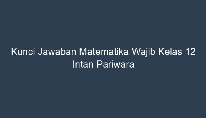 Kunci jawaban matematika kelas 12 intan pariwara