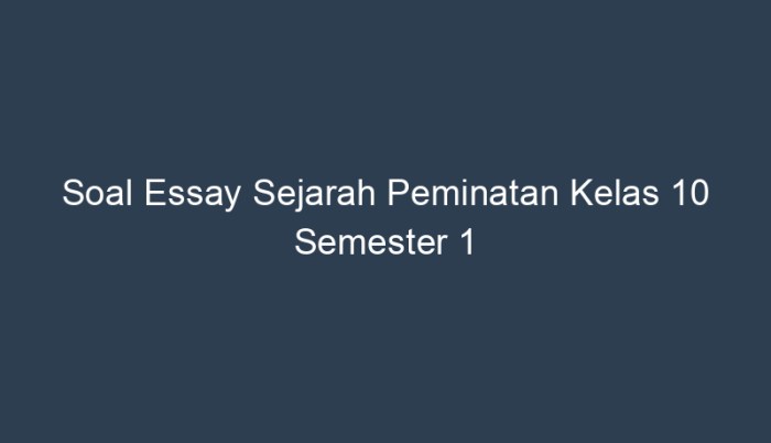 Soal essay sejarah kelas 10 semester 1