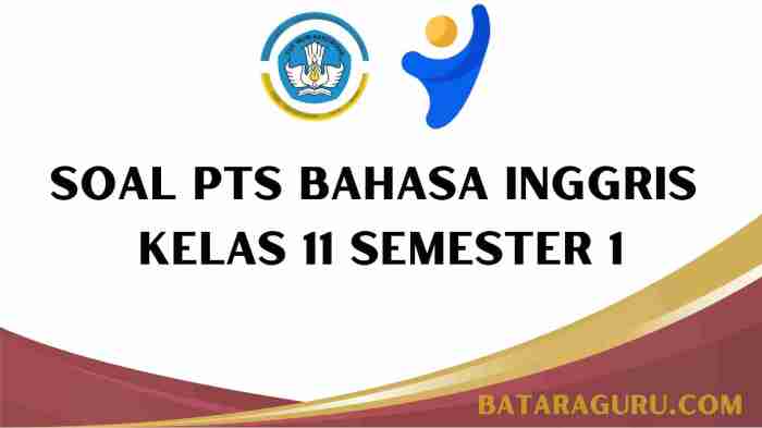 Soal bahasa inggris kelas 11 semester 1 kurikulum 2013