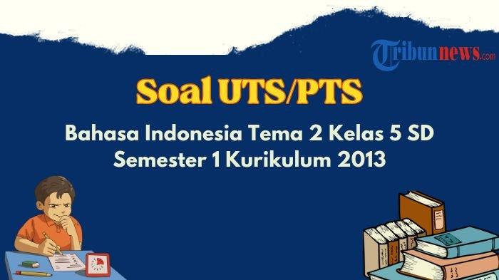 Contoh soal pts tema 5 kelas 2 sd