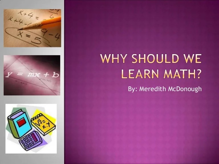 Math learn should why