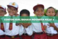 Contoh soal bahasa indonesia kelas 4