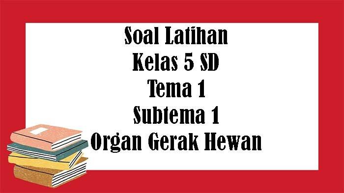 Contoh soal uts kelas 5 semester 1