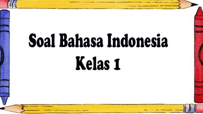 Contoh soal bahasa indonesia kelas 2 semester 1